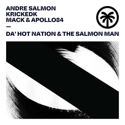 Andre Salmon - Da' Hot Nation & The Salmon Man