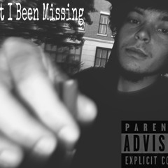What I been missing