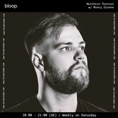Northern Texture w/ Monty Ozanne - 15.01.22