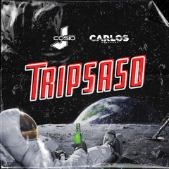 Tripsaso 2 - J Cosio ft Dj Carlos Saavedra
