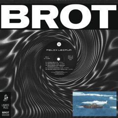 Felix Leifur - BROT 05 (Vinyl/digital out now)