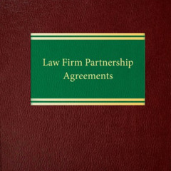 VIEW KINDLE ✔️ Law Firm Partnership Agreements (Business Law Series) by  Leslie D. Co