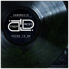 xanoMusik - Going to Be