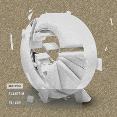 PREMIERE: Elliot M - Elixir (Original Mix) [Seamless]
