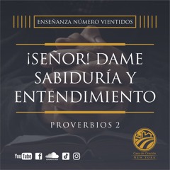 Tema | ¡ Señor ! Dame Sabiduría Y Entendimiento