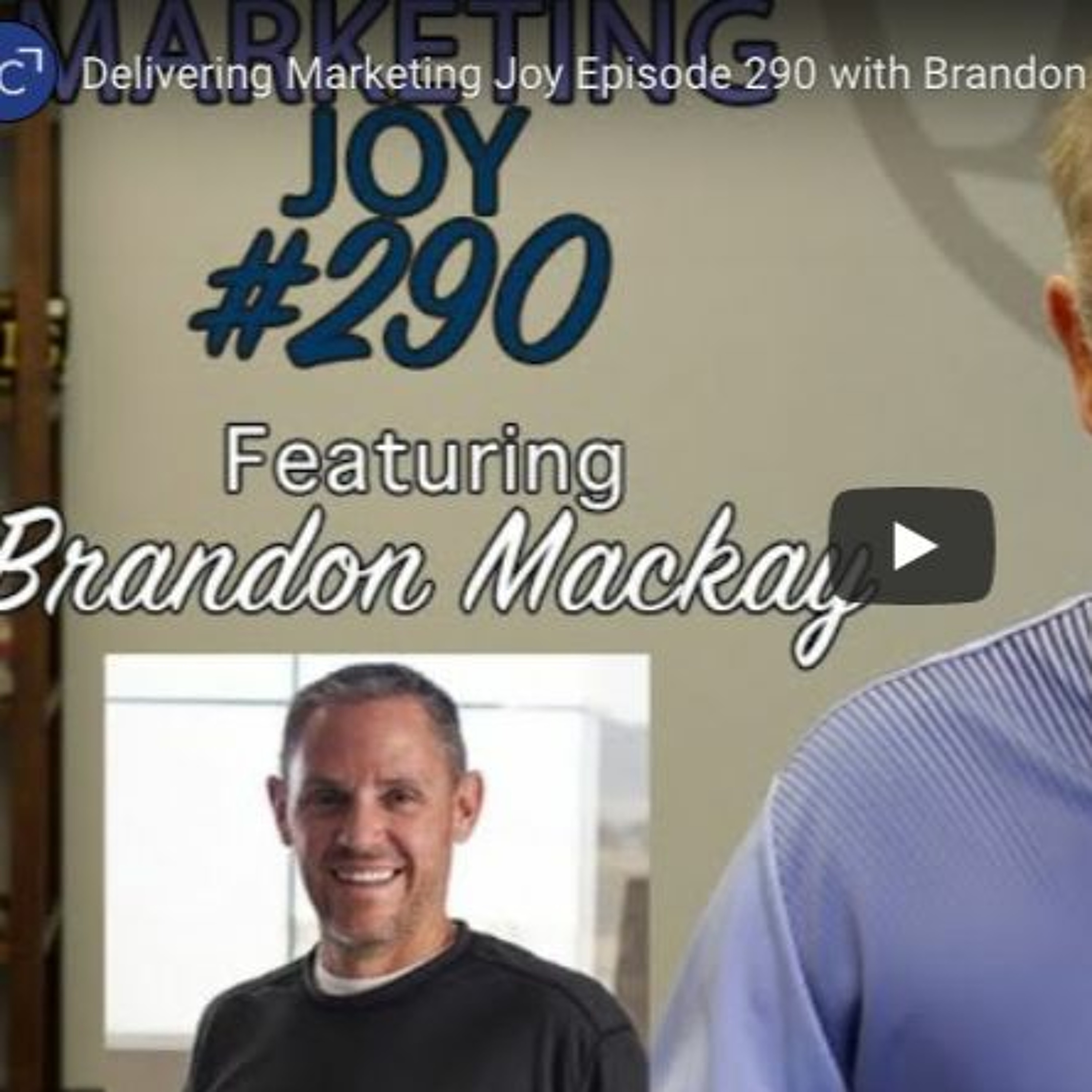 Delivering Marketing Joy Episode 290 with Brandon Mackay episode artwork