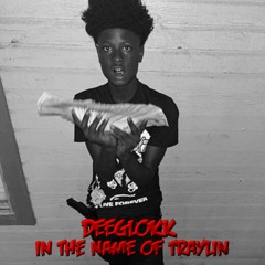 DeeGlokk - In The Name Of Traylin (Unreleased)