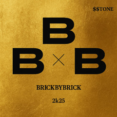 BRICKBYBRICK (2K25).Prodby.txiii