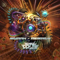 Myrah - Rebirth (Sonic Waves RMX) (OUT NOW!!)