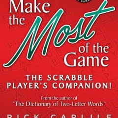 ⚡ PDF ⚡ Make the Most of the Game ? the Scrabble Player's Companion!: