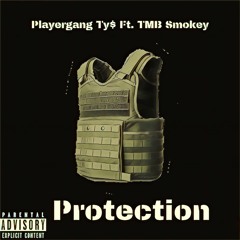 Protection ft. TMB Smokey