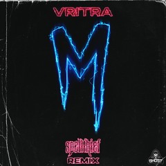 MORF - VRITRA (Spellthief Remix)