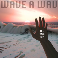Illyngton - Wave A Wav