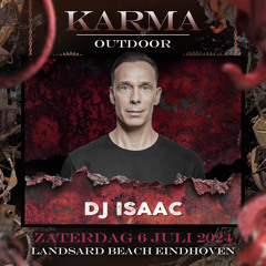 Dj Isaac @ KARMA Outdoor 2024 Saturday