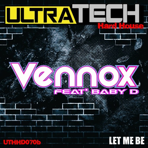 Let Me Be - Feat Baby - D - Vocal Edit - Vennox
