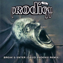 The Prodigy - Break & Enter (David Phoenix Remix) *** FREE DOWNLOAD