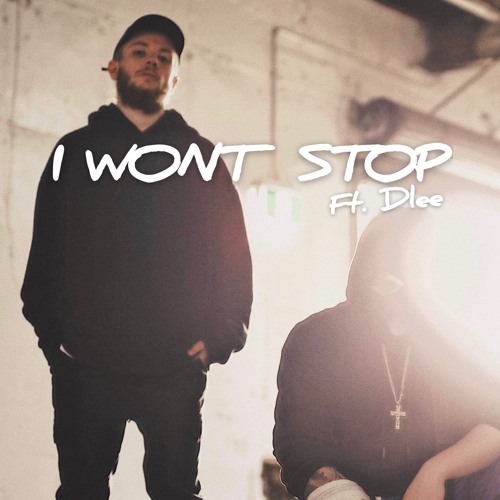 I WONT STOP (ft. Dlee)[unmastered]