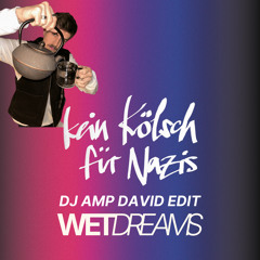 Kein Kölsch für Nazis (DJ Amp David Edit)