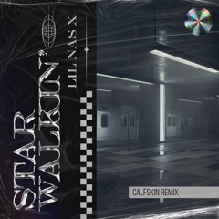 Lil Nas X - Star Walkin' (Calfskin Remix)