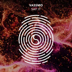 Vassmo - Say It (Extended Mix)