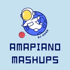 AMAPIANO MASHUPS 5.2.24