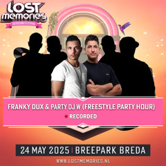 FRANKY DUX & PARTY DJ W (RECORDED)(FREESTYLE-SET @ LOST MEMORIES 2025)