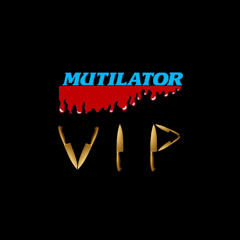 LIL PLIMPTON - MUTILATOR VIP
