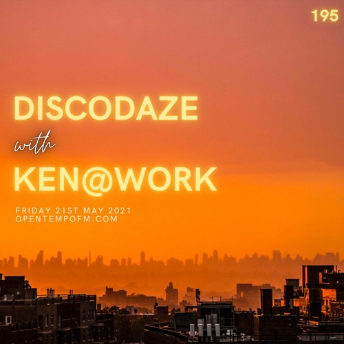 DiscoDaze #195 - 21.05.21 (Guest Mix - Ken@Work)