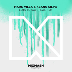 Lots to Say (Keanu Silva VIP Mix) [feat. F51]
