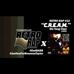 Retro Rap #12: "C.R.E.A.M." - Wu Tang Clan