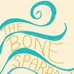 [Download] The Bone Sparrow - Zana Fraillon