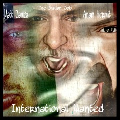 Anam Hermit & Matt James - Wanted International (Prod. The Italian Job)