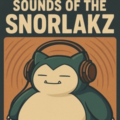 SOUNDS OF THE SNORLAKZ (SELECTA EP PROMO MIX)