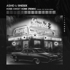 G-DRAGON - HOME SWEET HOME (ASHID & 9INE6IX REMIX)