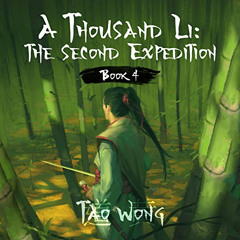 [ACCESS] EBOOK √ A Thousand Li: The Second Expedition: A Thousand Li, Book 4 by  Tao