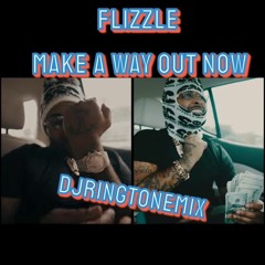 Flizzle Make A Way Fast (RT)