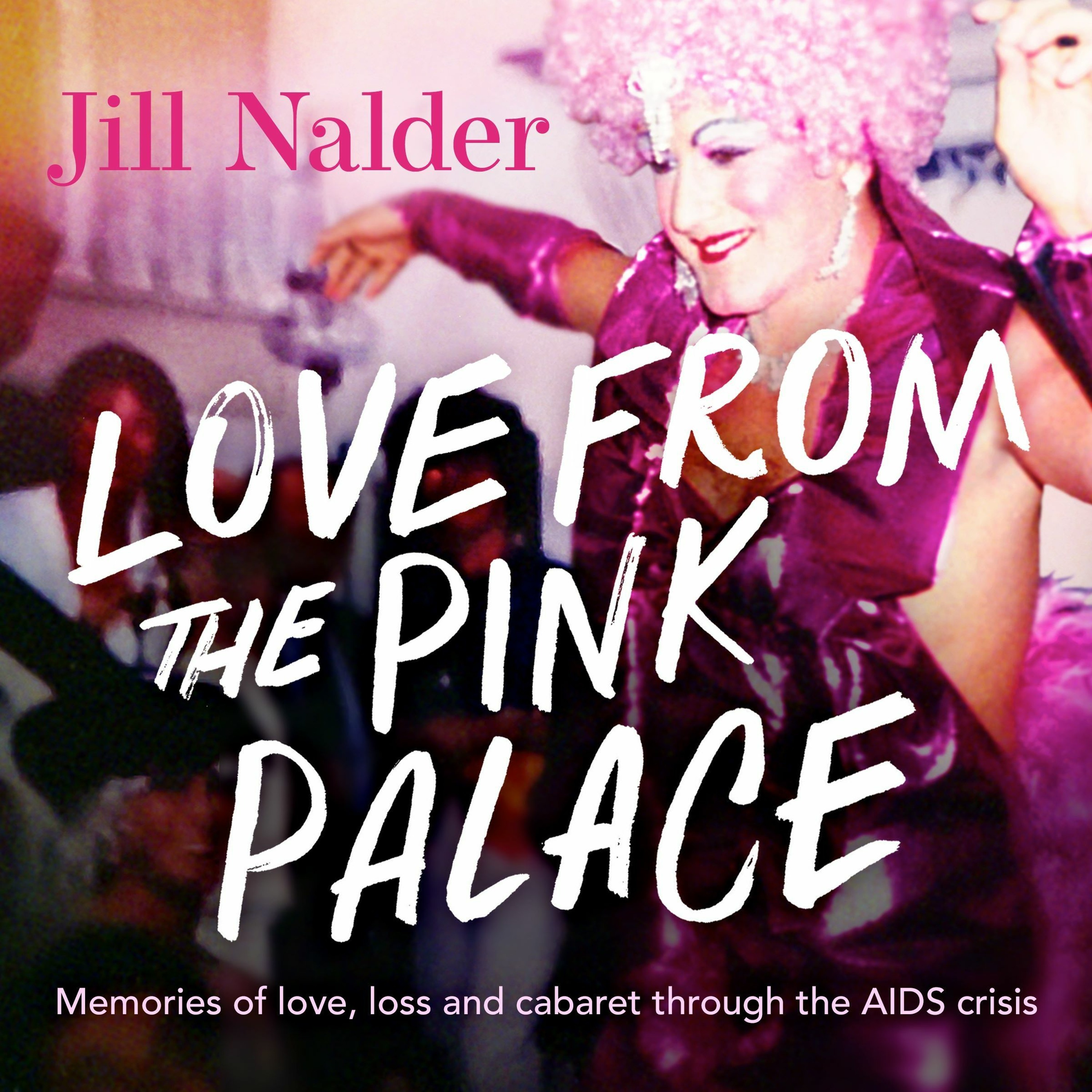 cover of episode LOVE FROM THE PINK PALACE written and read by Jill Nalder - audiobook extract