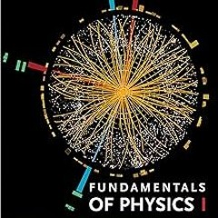 Fundamentals of Physics I: Mechanics, Relativity, and Thermodynamics (The Open Yale Courses Ser