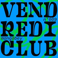 AMPLITUDES invite Mangabey - Vendredi Club N°009