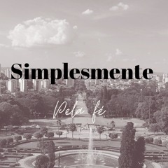 Simplesmente pela fé feat jovens em São Paulo