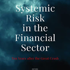 [FREE] KINDLE 💗 Systemic Risk in the Financial Sector: Ten Years After the Great Cra