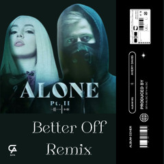 Alan Walker-Better off (SEYA Remix)