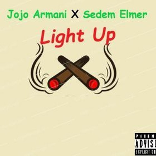 Stream Jojo Armani ft Sedem Elmer Light Up by jojo armani Listen online for free on SoundCloud