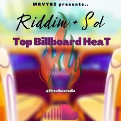 Riddim + Sol BillBOARD Heat!!!