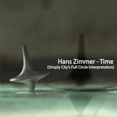 Hans Zimmer - Time (Simply City's Full Circle Interpretation) FREE DOWNLOAD