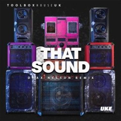 Drax Nelson - That Sound