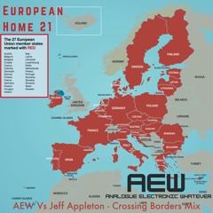 European Home 21 - Crossing Borders Mix - AEW Vs Jeff Appleton