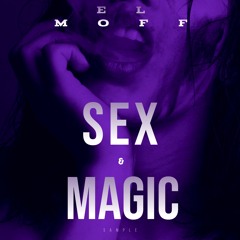 El Moff-Sex & Magic (FREE DOWNLOAD)