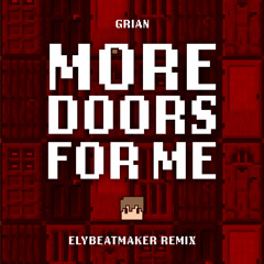 Grian - More Doors For Me (elybeatmaker Remix)