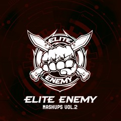 Elite Enemy Mashups Vol. 2 [FREE DOWNLOAD]